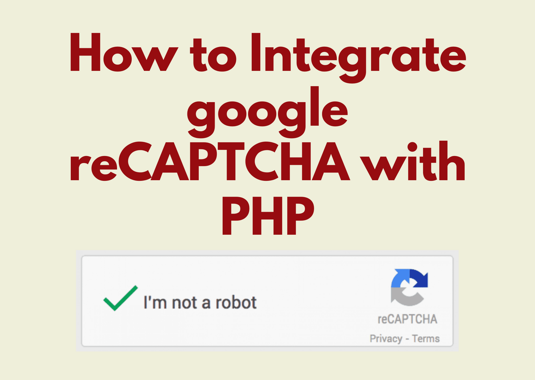 How to Integrate Google reCAPTCHA with PHP